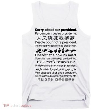 Sorry About Our President Tank Top