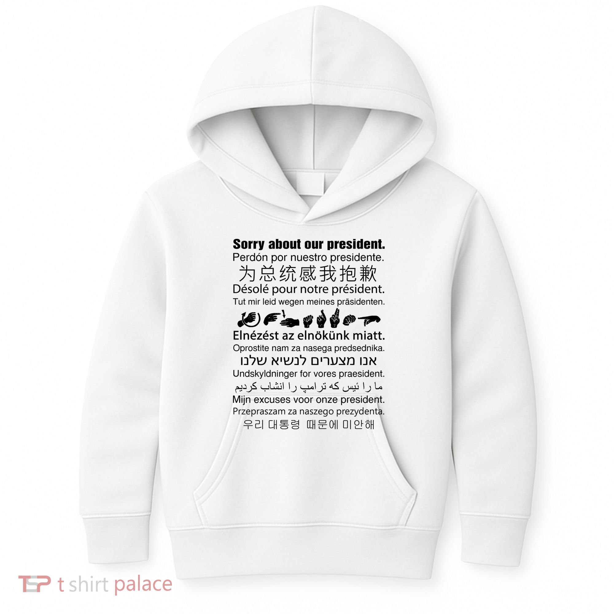 Sorry About Our President Kids Hoodie