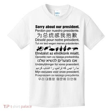 Sorry About Our President Kids T-Shirt