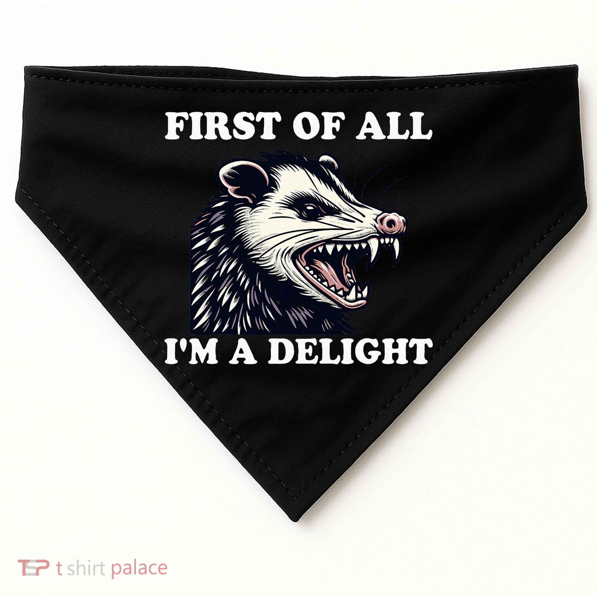 Sarcastic Angry Opossum Lover First Of All IM A Delight USA-Made Doggie Bandana