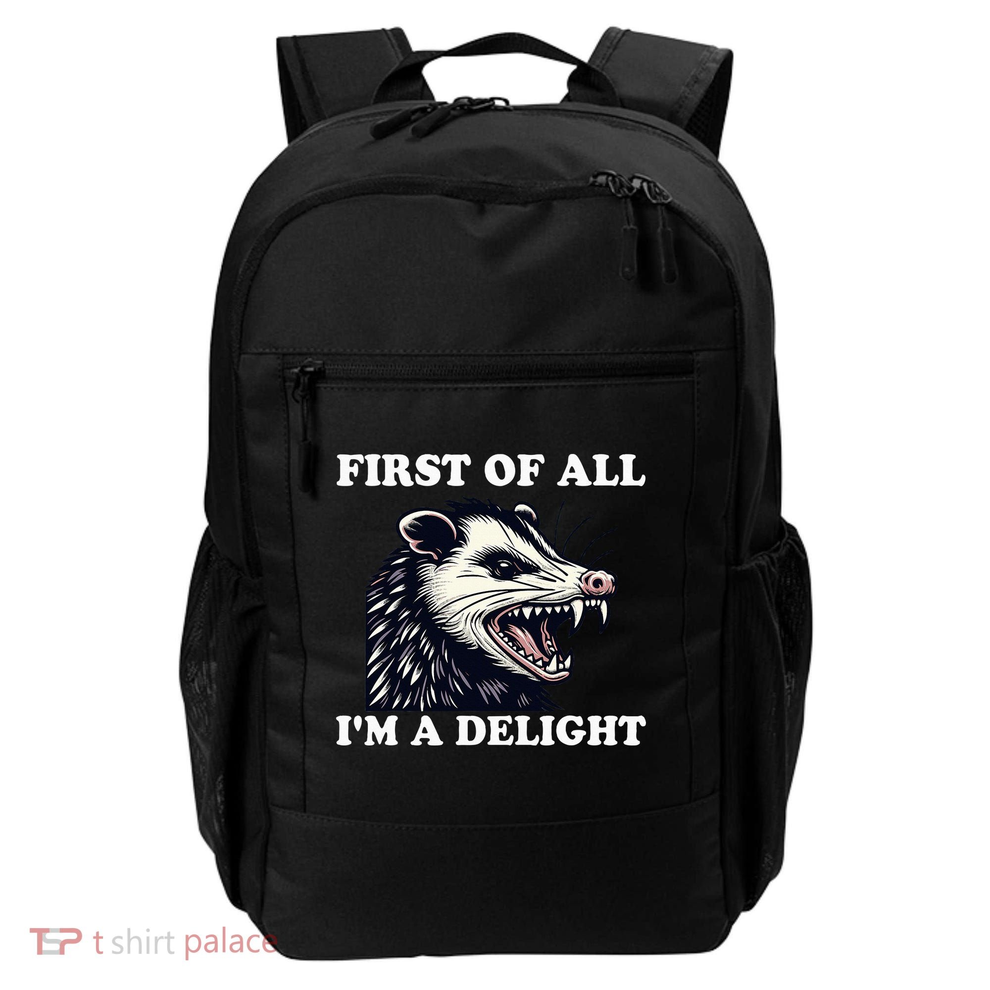Sarcastic Angry Opossum Lover First Of All IM A Delight Backpack