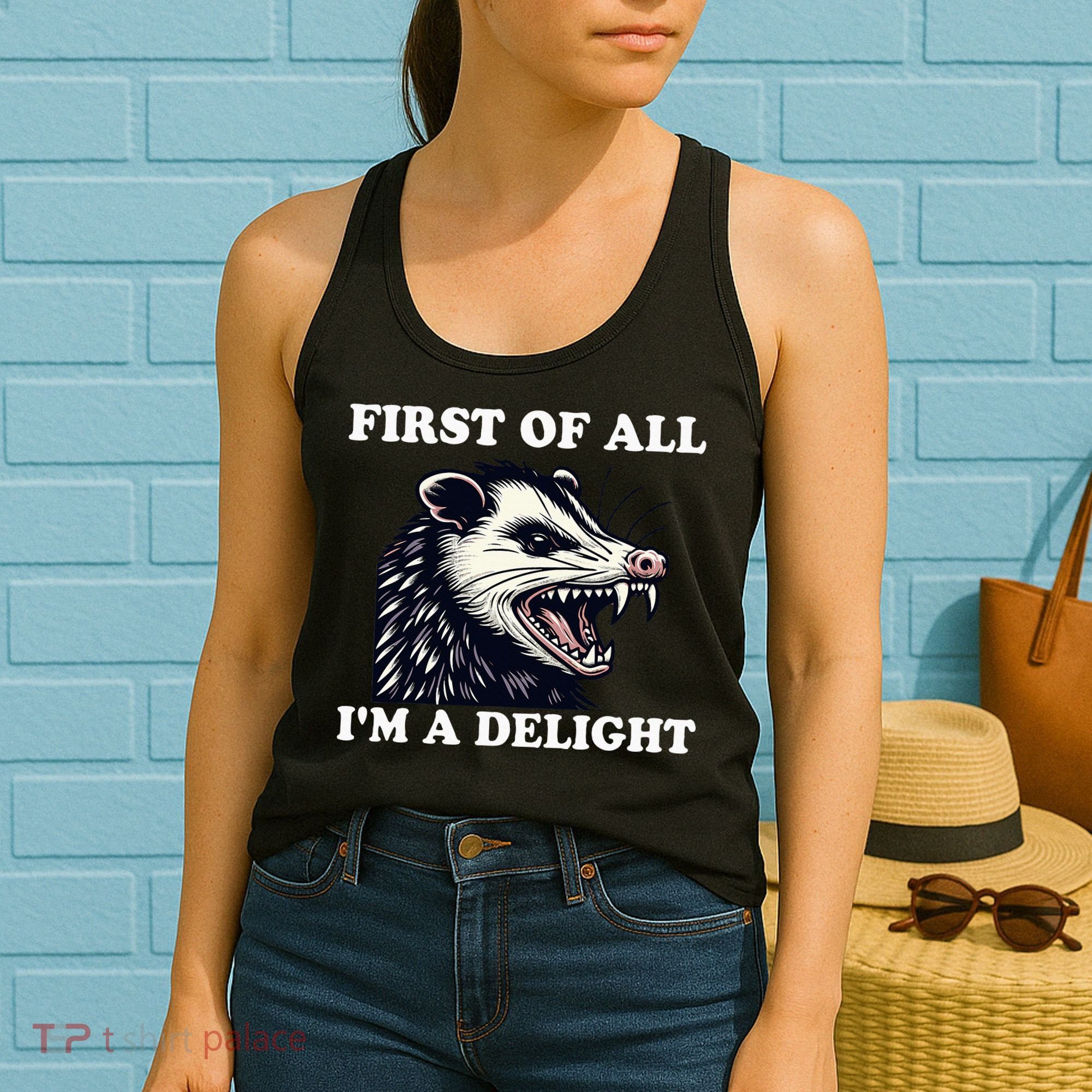 Sarcastic Angry Opossum Lover First Of All IM A Delight Women's Tank Top