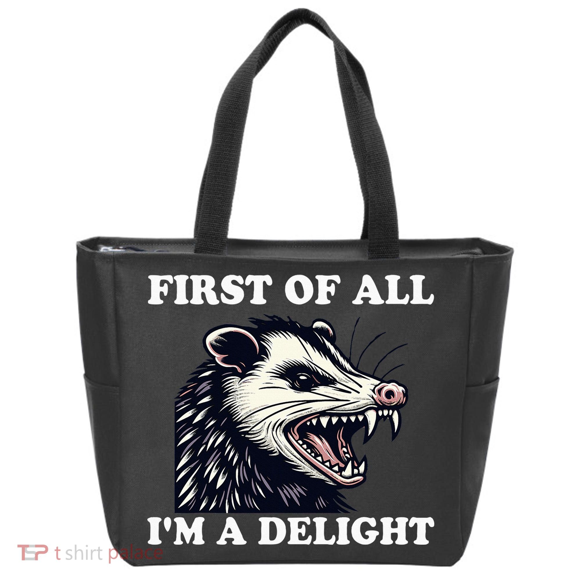Sarcastic Angry Opossum Lover First Of All IM A Delight Tote Bag