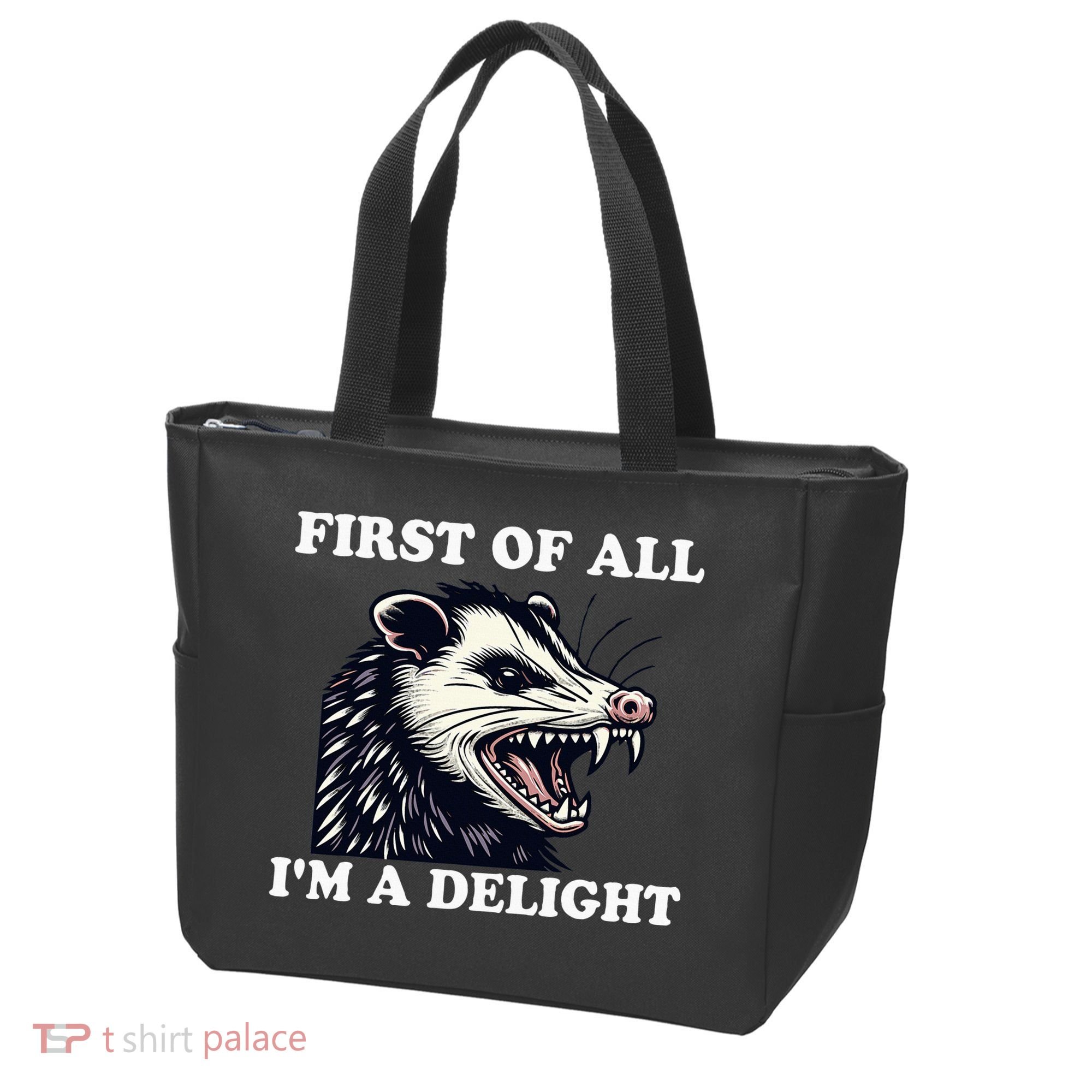 Sarcastic Angry Opossum Lover First Of All IM A Delight Tote Bag