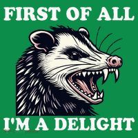 Sarcastic Angry Opossum Lover First Of All IM A Delight Coaster thumb 2