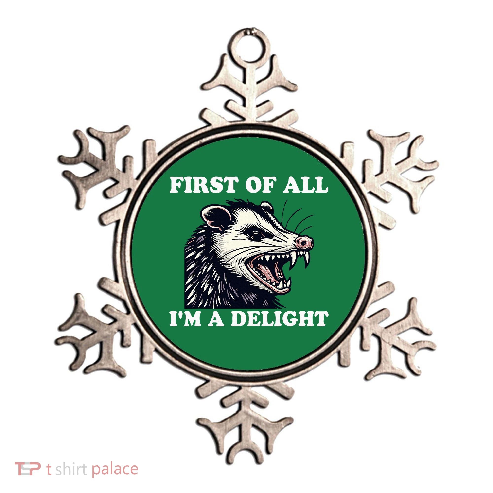 Sarcastic Angry Opossum Lover First Of All IM A Delight Ornament