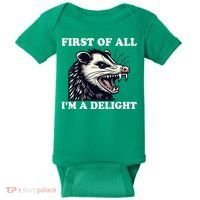 Sarcastic Angry Opossum Lover First Of All IM A Delight Baby Bodysuit thumb 0