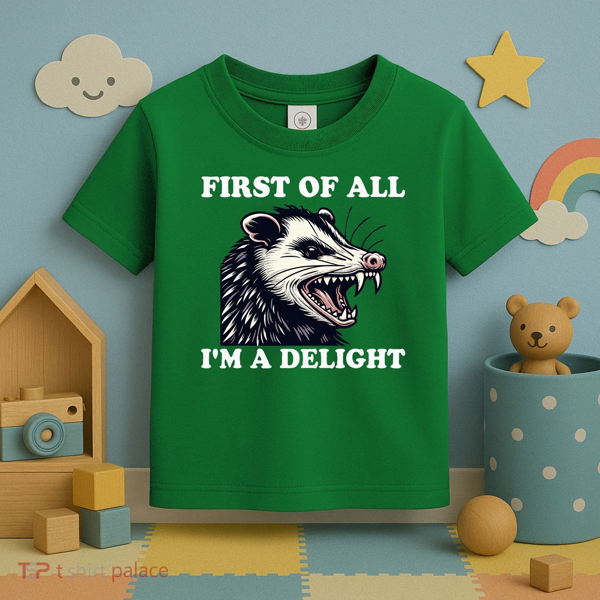 Sarcastic Angry Opossum Lover First Of All IM A Delight Toddler T-Shirt