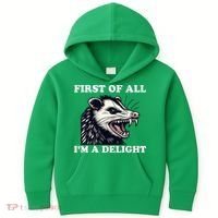 Sarcastic Angry Opossum Lover First Of All IM A Delight Kids Hoodie thumb 0