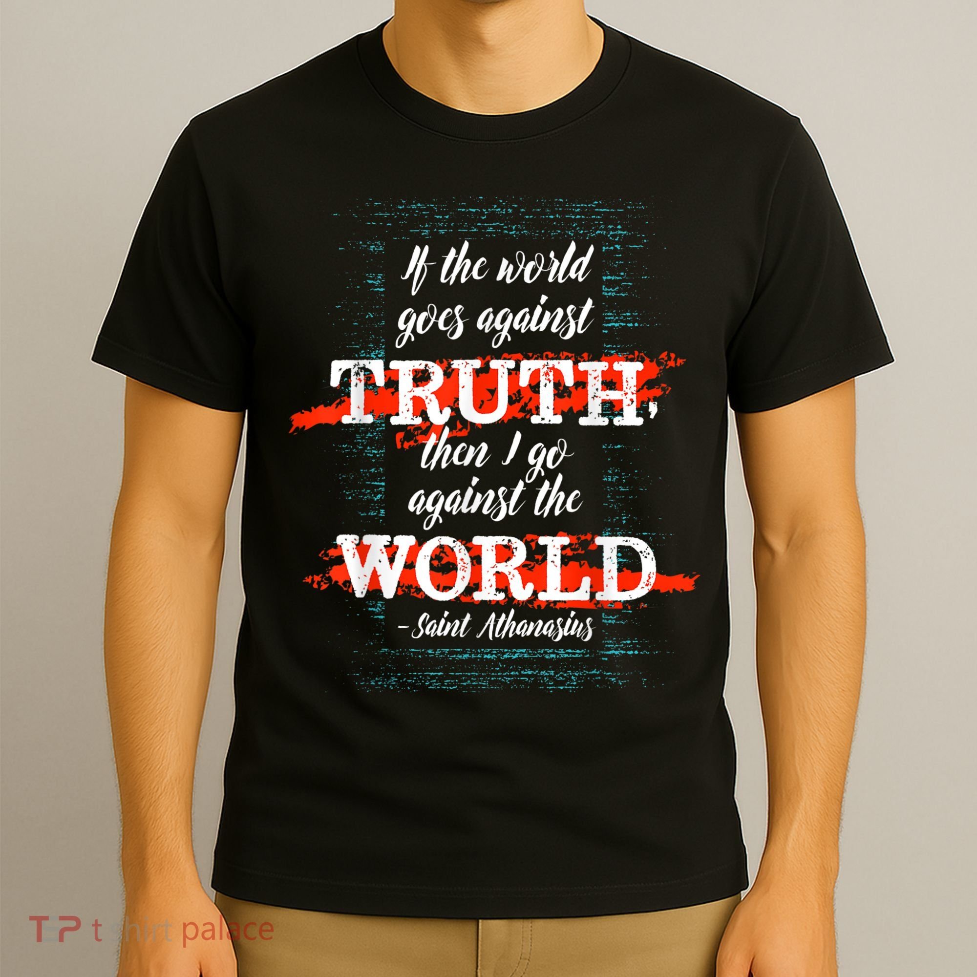 St Athanasius Of Alexandria Catholic Saint Against The World T-Shirt