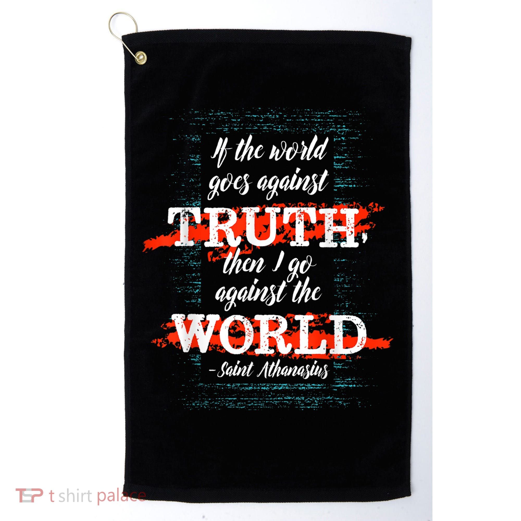 St Athanasius Of Alexandria Catholic Saint Against The World Golf Towel