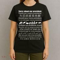Sorry About Our President T-Shirt thumb 4