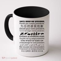 Sorry About Our President Coffee Mug thumb 0