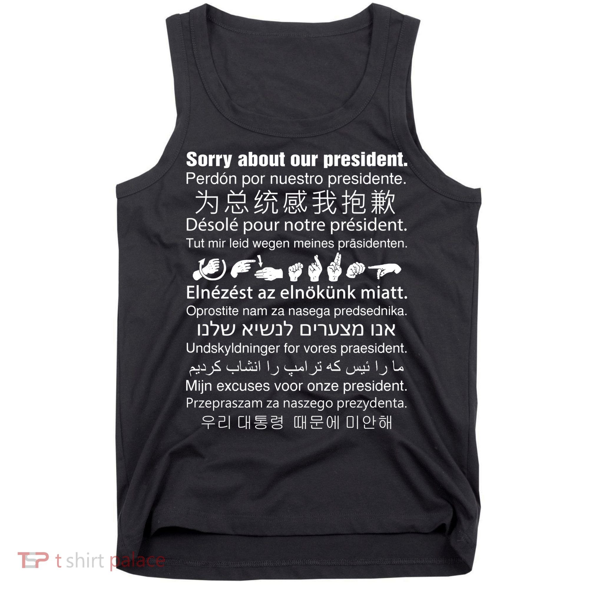 Sorry About Our President Tank Top