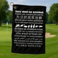 Sorry About Our President Golf Towel thumb 1