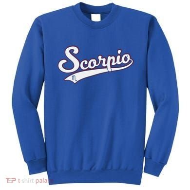 Scorpio Astrology October November Birthday Baseball Script Gift Sweatshirt
