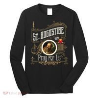 St. Augustine Of Hippo Pray For Us City God Catholic Long Sleeve Shirt thumb 0