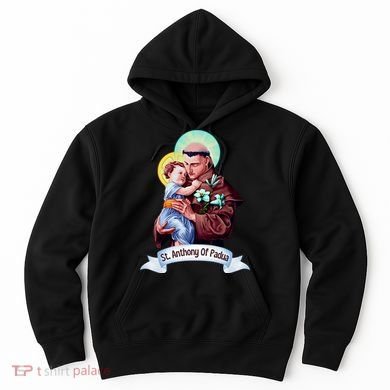 St Anthony Of Padua Holding Jesus Catholic Saint St Anthony Hoodie
