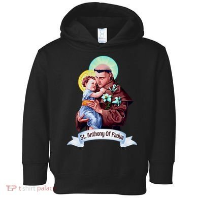 St Anthony Of Padua Holding Jesus Catholic Saint St Anthony Toddler Hoodie