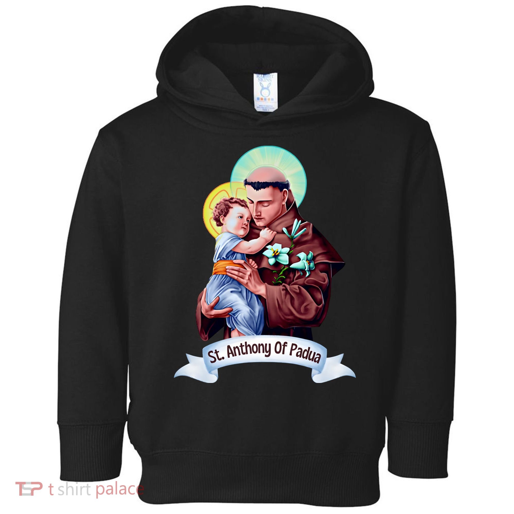 St Anthony Of Padua Holding Jesus Catholic Saint St Anthony Toddler Hoodie