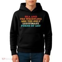 Ska And Pro Wrestling Are The Only Legitimate Forms Of Art Kids Hoodie thumb 4