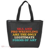 Ska And Pro Wrestling Are The Only Legitimate Forms Of Art Tote Bag thumb 0