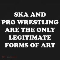 Ska And Pro Wrestling Are The Only Legitimate Forms Of Art Women's Hoodie thumb 2