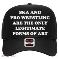 Ska And Pro Wrestling Are The Only Legitimate Forms Of Art Hat thumb 0