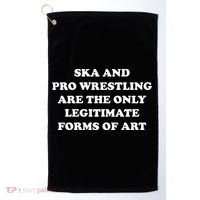 Ska And Pro Wrestling Are The Only Legitimate Forms Of Art Golf Towel thumb 0
