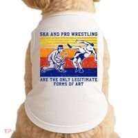 Ska And Pro Wrestling Are The Only Legitimate Forms Of Art Doggie Tank thumb 0