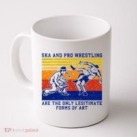 Ska And Pro Wrestling Are The Only Legitimate Forms Of Art Coffee Mug thumb 0