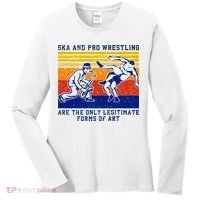Ska And Pro Wrestling Are The Only Legitimate Forms Of Art Women's Long Sleeve Shirt thumb 0