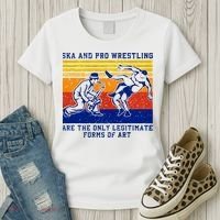 Ska And Pro Wrestling Are The Only Legitimate Forms Of Art Women's T-Shirt thumb 3