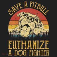 Save A Pitbull Euthanize A Dog Fighter Pitbull Lovers Women's Sweatshirt thumb 2