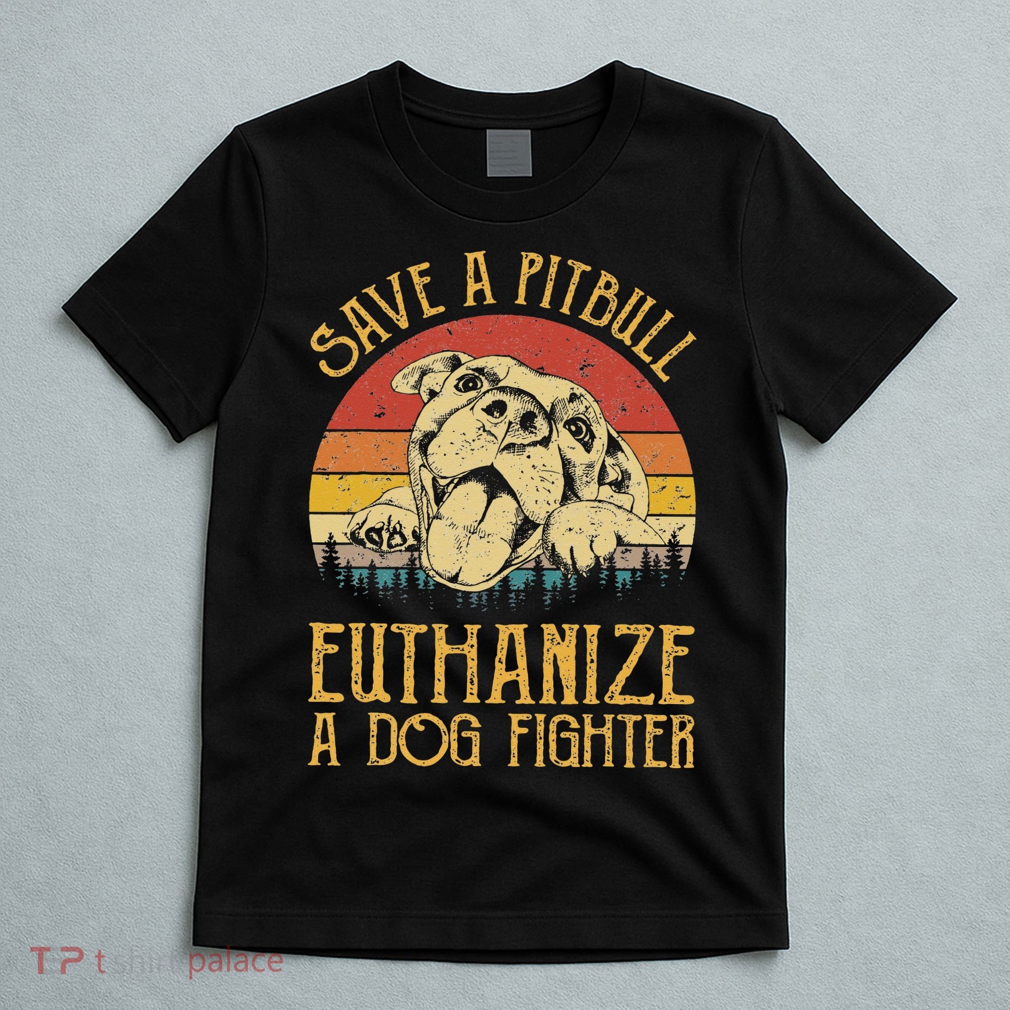 Save A Pitbull Euthanize A Dog Fighter Pitbull Lovers T-Shirt