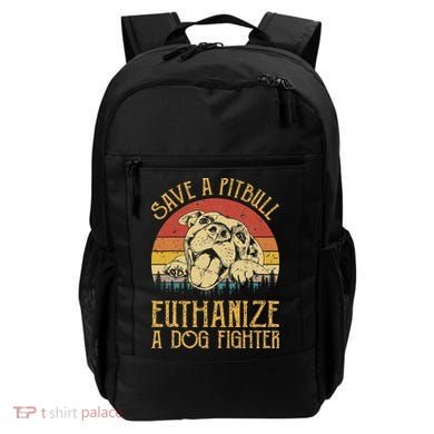 Save A Pitbull Euthanize A Dog Fighter Pitbull Lovers Backpack