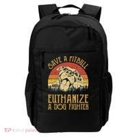 Save A Pitbull Euthanize A Dog Fighter Pitbull Lovers Backpack thumb 0