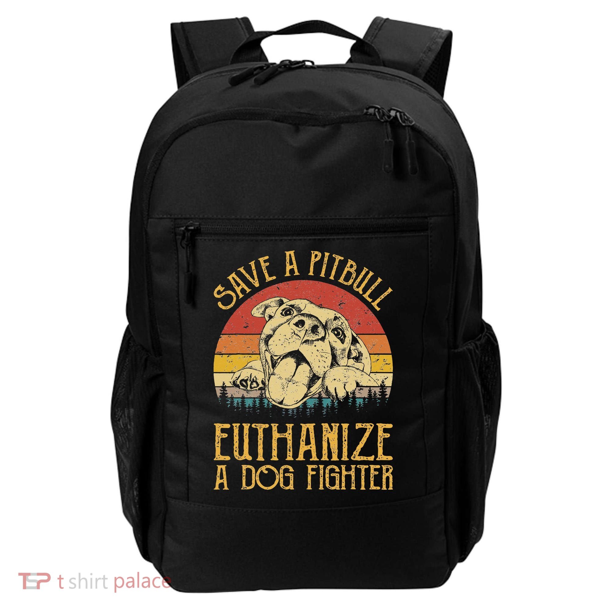 Save A Pitbull Euthanize A Dog Fighter Pitbull Lovers Backpack