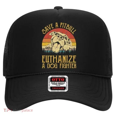 Save A Pitbull Euthanize A Dog Fighter Pitbull Lovers Hat