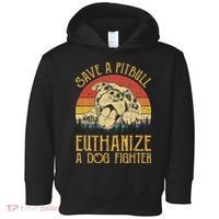Save A Pitbull Euthanize A Dog Fighter Pitbull Lovers Toddler Hoodie thumb 0
