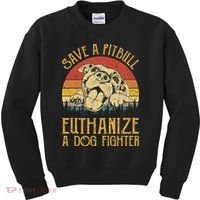 Save A Pitbull Euthanize A Dog Fighter Pitbull Lovers Kids Sweatshirt thumb 0
