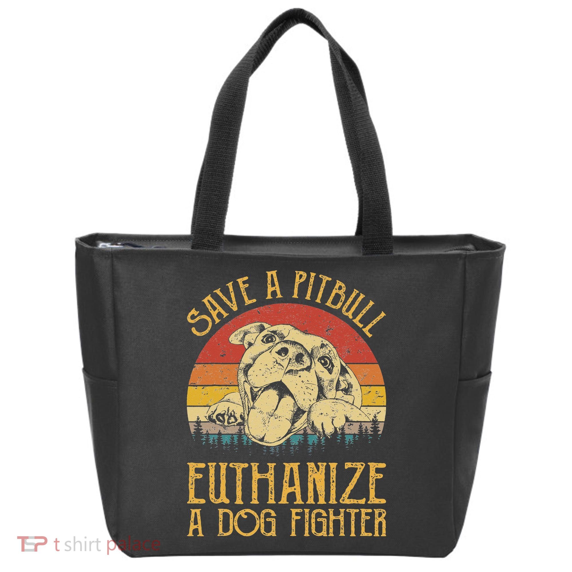 Save A Pitbull Euthanize A Dog Fighter Pitbull Lovers Tote Bag