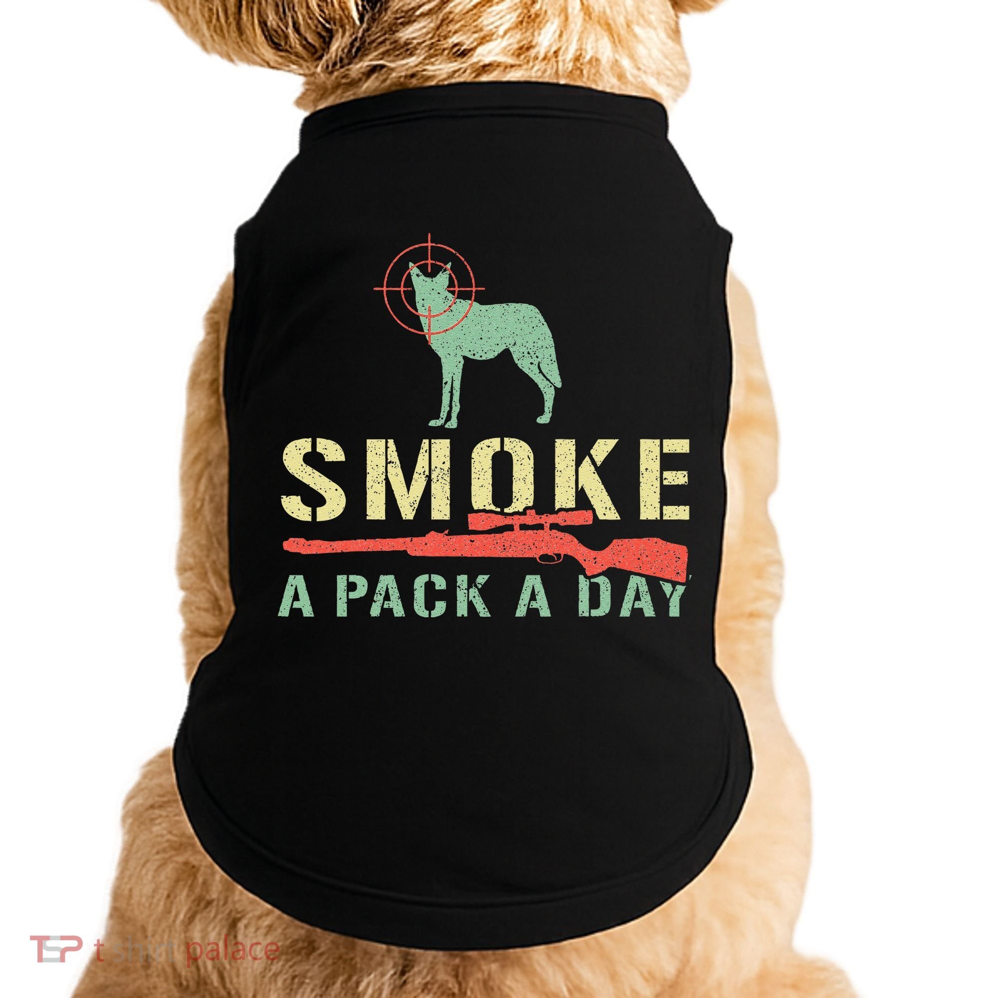 Smoke A Pack A Day Coyote Hunting Doggie Tank