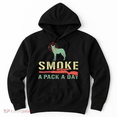 Smoke A Pack A Day Coyote Hunting Hoodie