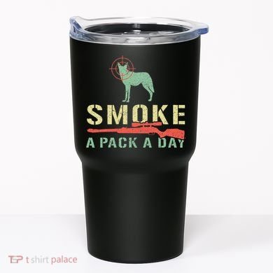 Smoke A Pack A Day Coyote Hunting Tumbler