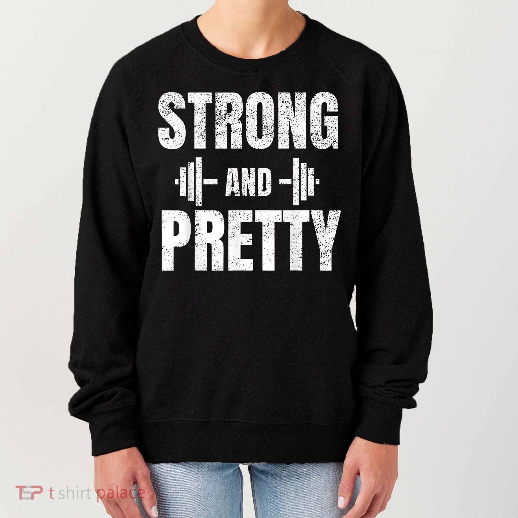Strong And Pretty Gym Strongman Workout Fitness Women's Sweatshirt