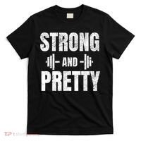 Strong And Pretty Gym Strongman Workout Fitness T-Shirt thumb 0