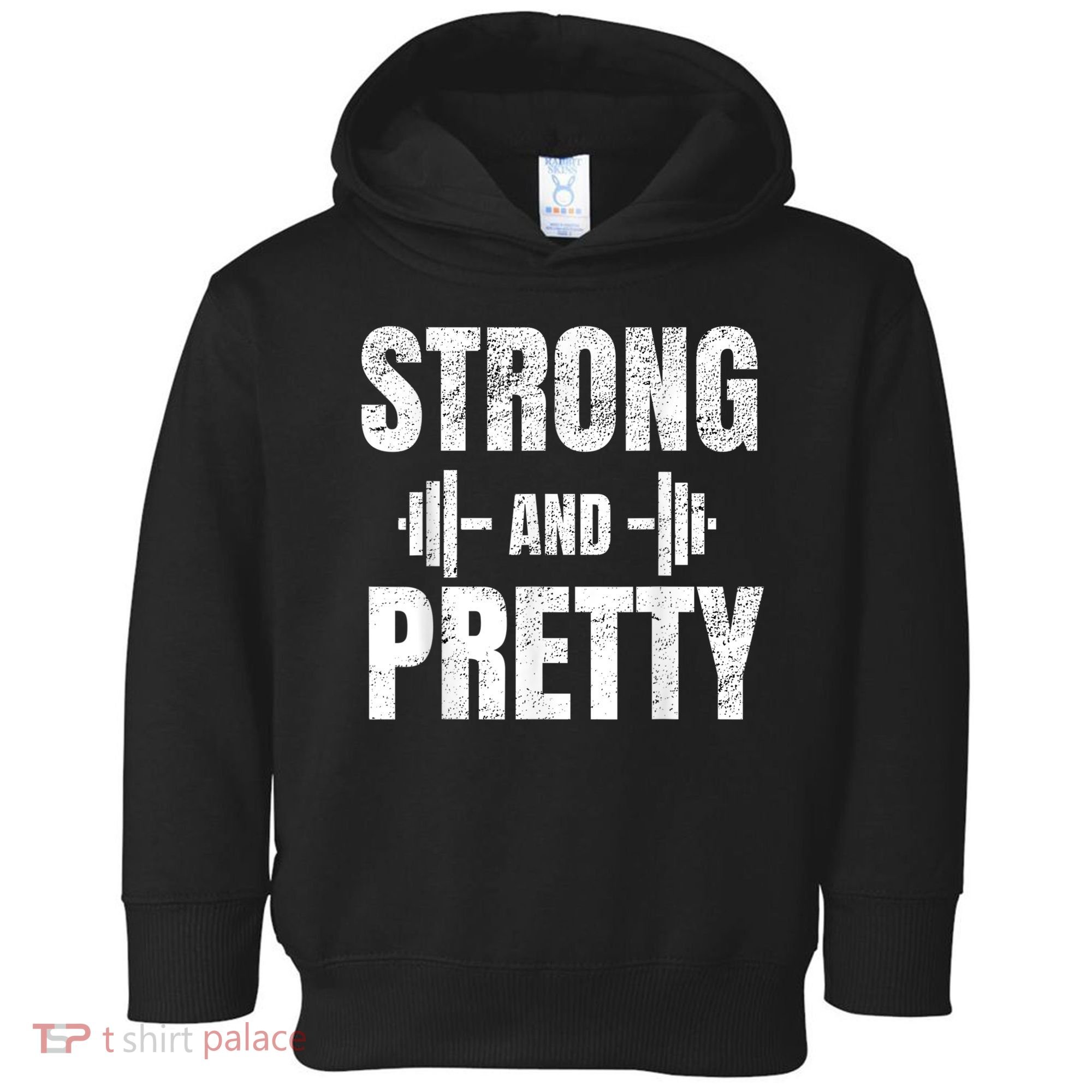 Strong And Pretty Gym Strongman Workout Fitness Toddler Hoodie
