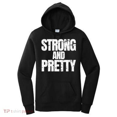 Strong And Pretty Work Out Gym Never Stop Training Cool Gift Women's Hoodie