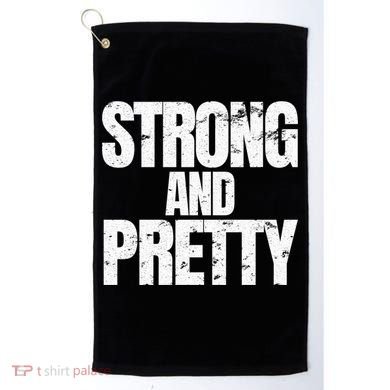 Strong And Pretty Work Out Gym Never Stop Training Cool Gift Golf Towel